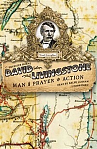 David Livingstone: Man of Prayer and Action (MP3 CD)