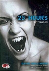 23 Hours: A Vengeful Vampire Tale (MP3 CD)