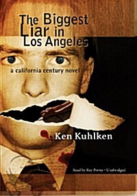 The Biggest Liar in Los Angeles: A California Century Novel (Audio CD)