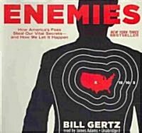 Enemies: How Americas Foes Steal Our Vital Secrets--And How We Let It Happen (Audio CD)