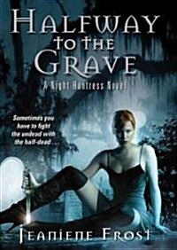 Halfway to the Grave: A Night Huntress Novel (Audio CD)