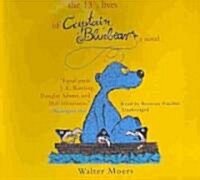 The 13 1/2 Lives of Captain Bluebear (Audio CD, Unabridged)