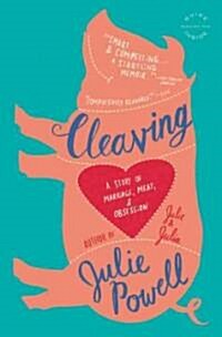 Cleaving: A Story of Marriage, Meat, and Obsession (Paperback)