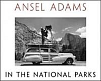 Ansel Adams in the National Parks: Photographs from Americas Wild Places (Hardcover)
