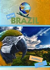 We Visit Brazil (Library Binding)