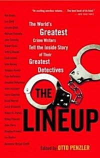 The Lineup: The Worlds Greatest Crime Writers Tell the Inside Story of Their Greatest Detectives (Paperback)