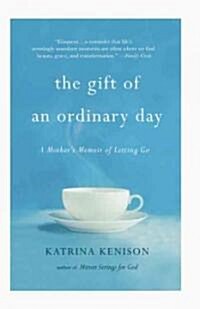 The Gift of an Ordinary Day: A Mothers Memoir (Paperback)