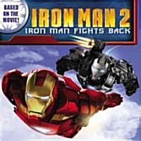 [중고] Iron Man Fights Back (Paperback, 1st, Media Tie In)