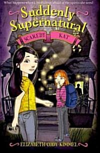 Suddenly Supernatural: Scaredy Kat (Paperback)