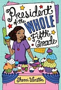 President of the Whole Fifth Grade (Hardcover, 1st)