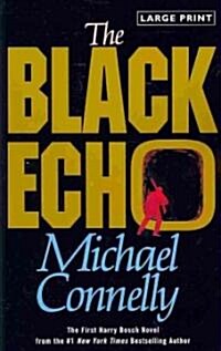 The Black Echo (Paperback, Large Print)