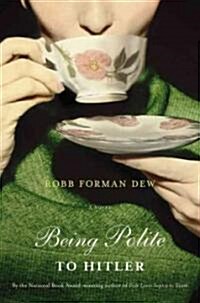 Being Polite to Hitler (Hardcover, 1st)