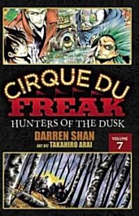 Cirque Du Freak: The Manga, Volume 7: Hunters of the Dusk (Paperback)