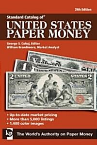 Standard Catalog of United States Paper Money (Paperback, 29th)