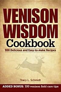 Venison Wisdom Cookbook (Paperback, Spiral)