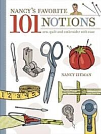 Nancys Favorite 101 Notions (Paperback)