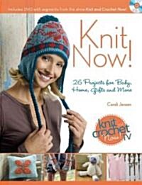 Knit Now!: Knitting Patterns from Season 3 of Knit and Crochet Now [With DVD] (Paperback)