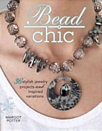 Bead Chic (Paperback, 1st)