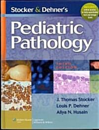 Stocker & Dehners Pediatric Pathology (Hardcover, Pass Code, 3rd)