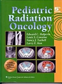 Pediatric Radiation Oncology [With Access Code] (Hardcover, 5)