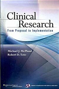 Clinical Research: From Proposal to Implementation (Paperback)