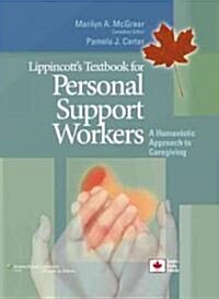 Lippincotts Textbook for Personal Support Workers: A Humanistic Approach to Caregiving (Paperback)
