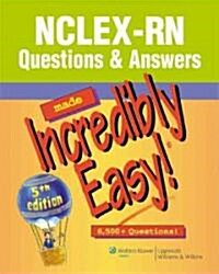 NCLEX-RN Questions & Answers Made Incredibly Easy! (Paperback, Pass Code, 5th)