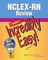 Nclex-Rn(r) Review Made Incredibly Easy! (Paperback, 5)