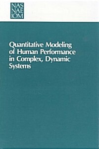 Quantitative Modeling of Human Performance in Complex, Dynamic Systems (Paperback)