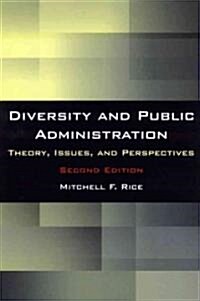 Diversity and Public Administration : Theory, Issues, and Perspectives (Paperback, 2 ed)