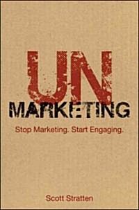 UnMarketing (Hardcover)