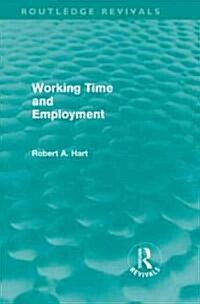 Working Time and Employment (Routledge Revivals) (Hardcover)