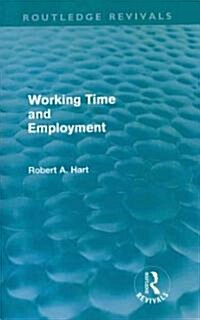 Working Time and Employment (Routledge Revivals) (Paperback)