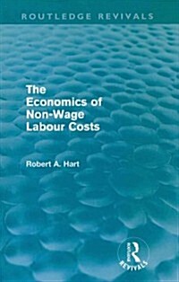 The Economics of Non-Wage Labour Costs (Routledge Revivals) (Paperback)