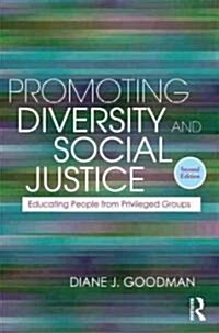 Promoting Diversity and Social Justice : Educating People from Privileged Groups, Second Edition (Paperback)