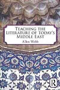 Teaching the Literature of Todays Middle East (Paperback)