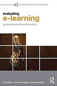 Evaluating e-Learning : Guiding Research and Practice (Paperback)