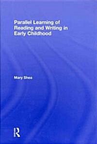 Parallel Learning of Reading and Writing in Early Childhood (Hardcover)