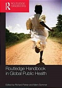 Routledge Handbook of Global Public Health (Hardcover, 1st)