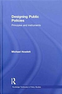 Designing Public Policies : Principles and Instruments (Hardcover)