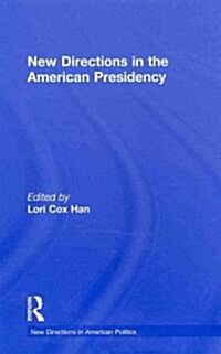 New Directions in the American Presidency (Hardcover)