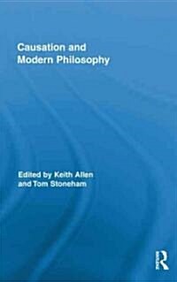 Causation and Modern Philosophy (Hardcover)