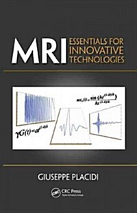 MRI: Essentials for Innovative Technologies (Hardcover)