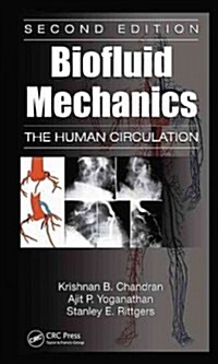 Biofluid Mechanics: The Human Circulation (Hardcover, 2)