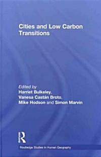 Cities and Low Carbon Transitions (Hardcover)