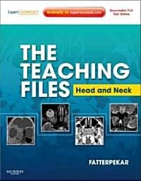 The Teaching Files: Head and Neck Imaging : Expert Consult - Online and Print (Hardcover)