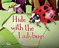 Hide with the Ladybugs (Library Binding)