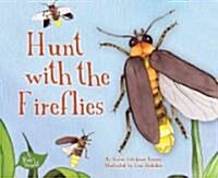 Hunt with the Fireflies (Library Binding)