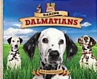 Daring Dalmatians (Library Binding)