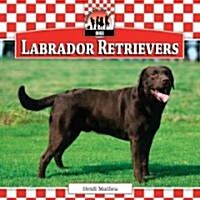 Labrador Retrievers (Library Binding)